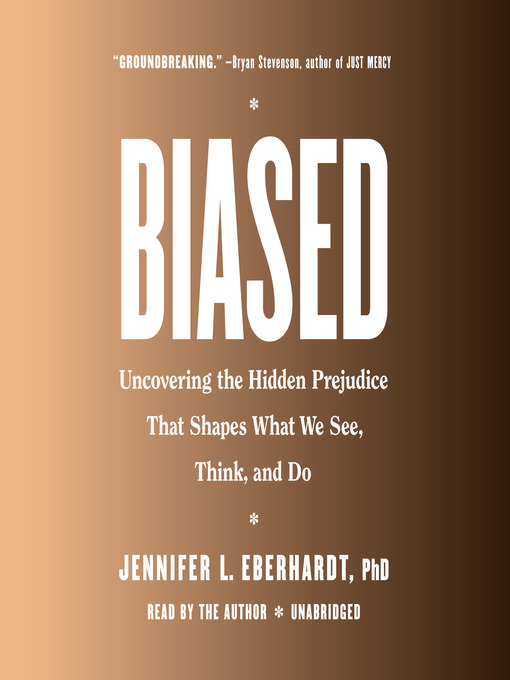 Title details for Biased by Jennifer L. Eberhardt, PhD - Wait list